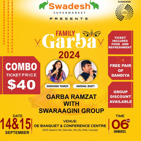 Swadesh Family Garba Ticket $40 <br> Date:- 14 & 15 September 2024